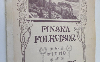 Karl Ekman : Finska Folkvisor för piano af Karl Ekman