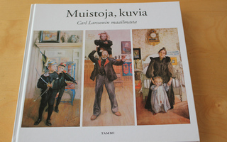 Muistoja, kuvia Carl Larssonin maailmasta