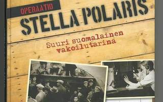 Operaatio Stella Polaris: Suuri suomalainen vakoilutarina