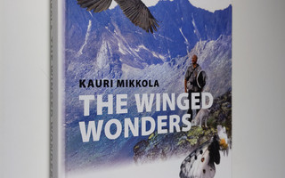 Kauri Mikkola : The winged wonders : butterfly, moth and ...