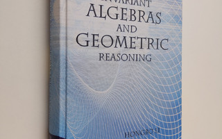 Hongbo Li : Invariant Algebras and Geometric Reasoning