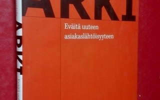 Arki: Eväitä uuteen asiakaslähtöisyyteen (2009)