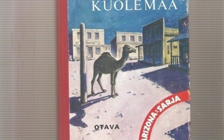 Penttilä, Simo: Kamelit tietävät kuolemaa, Otava 1967, K3
