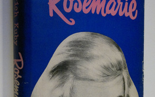 Erich Kuby : Rosemarie - tyttö ihmemaassa