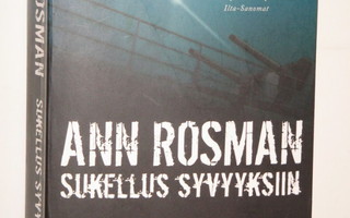 Ann Rosman : SUKELLUS SYVYYKSIIN