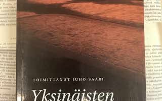 Juho Saari (toim.) - Yksinäisten Suomi (nid.)