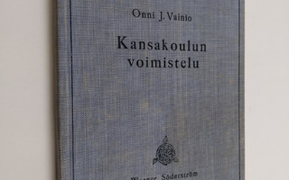 Onni J. Vainio : Kansakoulun voimistelu
