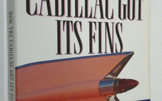 Jack Mingo : How the Cadillac got its fins : and other ta...