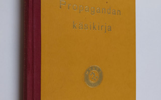 Janne Hakulinen : Propagandan käsikirja (signeerattu, tek...