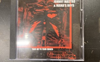 Johnny Mastro & Mama's Boys - Take Me To Your Maker CD