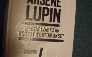 Arsene Lupin - Mestarivarkaan kootut kertomukset *Sis.pk:t