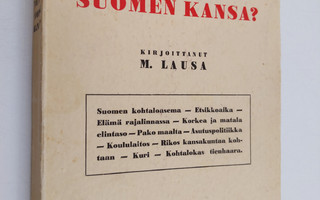 M. Lausa : Mihin menet, Suomen kansa?