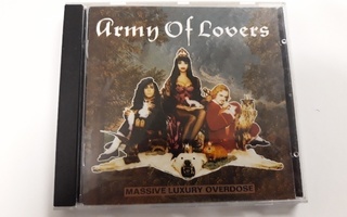 ARMY OF LOVERS: MASSIVE LUXURY OVERDOSE