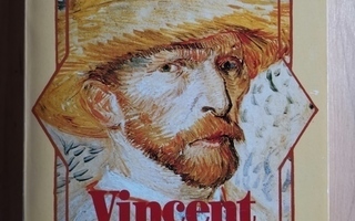 Irving Stone : Vincent van Gogh : hän rakasti elämää