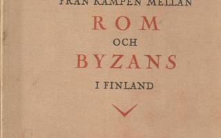 Amos Anderson : Bilder från kampen mellan Rom och Byzans ..