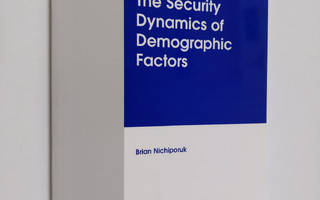 Brian Nichiporuk : The security dynamics of demographic f...