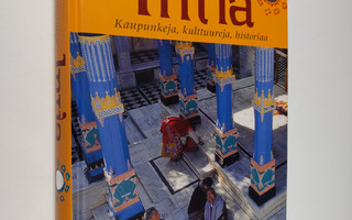 Jukka O. Miettinen : Intia : kaupunkeja, kulttuureja, his...