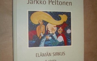Jarkko Peltonen : Elämän sirkus - II näytös - Sid 1p