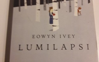 Eowyn Ivey : Lumilapsi