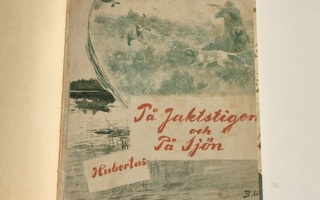 På Jaktstigen och På Sjön (1892)