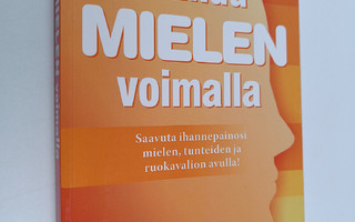 Heljä Suuronen-Geib : Laihdu mielen voimalla : ihannepain...