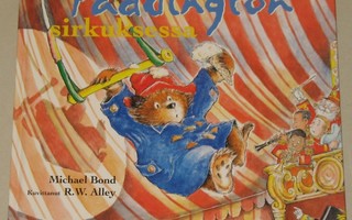 Michael Bond - Paddington sirkuksessa (Lasten Parhaat Kirjat