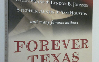 Mike Blakely : Forever Texas : Texas the way those who li...