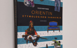 Klaus Karttunen : Orientin etymologinen sanakirja