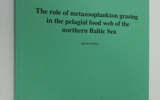 Anna Uitto : The role of metazooplankton grazing in the p...