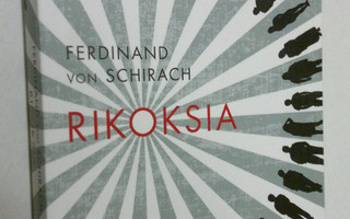 Ferdinand von Schirach : Rikoksia : kertomuksia