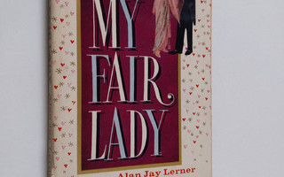 Alan Jay Lerner : My Fair Lady
