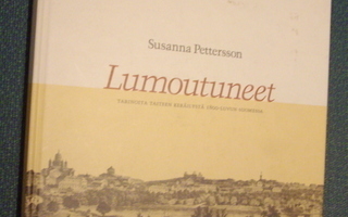 LUMOUTUNEET - Tarinoita taiteen keräilystä 1800-l. Suomessa