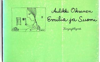 EMILIA ja SUOMI (Aulikki Oksanen / Kirjayhtymä 1967)