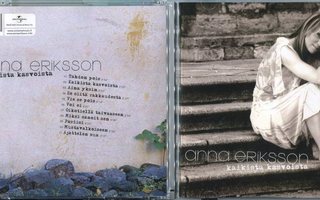 ANNA ERIKSSON . CD-LEVY . KAIKISTA KASVOISTA
