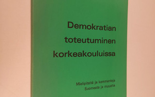 Leo Heikurainen : Demokratian toteutuminen korkeakouluiss...