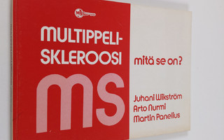 Juhani Wikström : Multippeliskleroosi : mitä se on