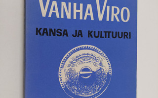 Gustav Ränk : Vanha Viro : Kansa ja kulttuuri