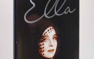 Jaana Nikula : Ella : Ella Erosen elämäkerta