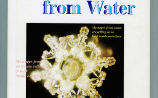 Messages from Water 1.Pictures..Frozen Water Crystals UUSI-