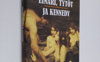 Harri Manner : Einari, tytöt ja Kennedy