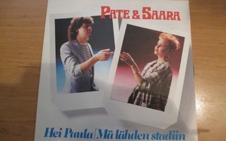 PATE&SAARA/HEI PAULA/MÄ LÄHDEN STADIIN   7"
