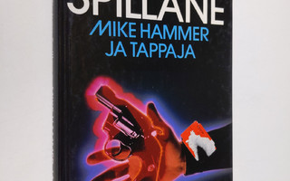 Mickey Spillane : Mike Hammer ja tappaja