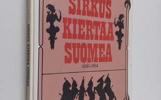 Sven Hirn : Sirkus kiertää Suomea 1800-1914