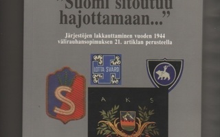 Uola: "Suomi sitoutuu hajottamaan..." , SHS 1999, nid, K3 ++