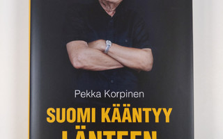 Pekka Korpinen : Suomi kääntyy länteen : Talouden tarina ...