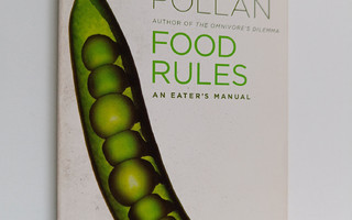 Michael Pollan : Food Rules - An Eater's Manual