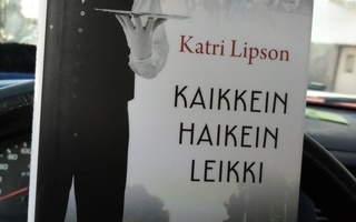 LIPSON : KAIKKEIN HAIKEIN LEIKKI