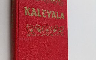 Elias Lönnrot : Kalevala : karjalais-suomalainen kansaneepos
