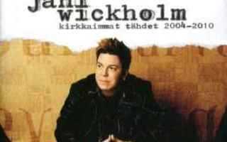 CD: Jani Wickholm ?– Kirkkaimmat Tähdet 2004-2010