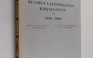 Suomen lainopillinen kirjallisuus 3 : 1959-1968 (Bibliogr...